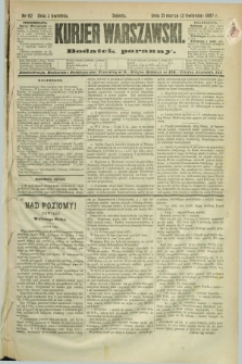 Kurjer Warszawski : dodatek poranny. R.67, nr 92 (2 kwietnia 1887)