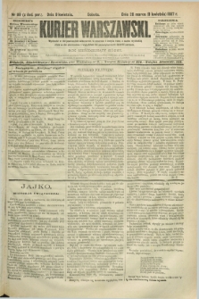 Kurjer Warszawski. R.67, nr 99 (9 kwietnia 1887)