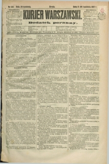 Kurjer Warszawski : dodatek poranny. R.67, nr 108 (20 kwietnia 1887)