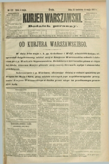 Kurjer Warszawski : dodatek poranny. R.67, nr 122 (4 maja 1887)