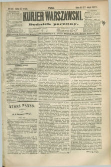 Kurjer Warszawski : dodatek poranny. R.67, nr 145 (27 maja 1887)