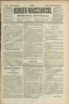 Kurjer Warszawski : dodatek poranny. R.67, nr 172 (24 czerwca 1887)