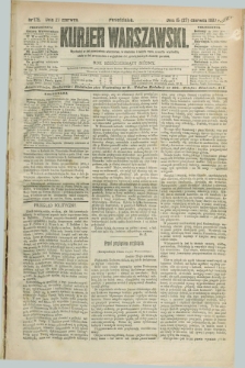 Kurjer Warszawski. R.67, nr 175 (27 czerwca 1887)