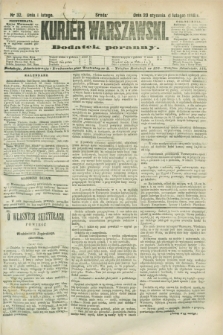 Kurjer Warszawski : dodatek poranny. R.68, nr 32 (1 lutego 1888)