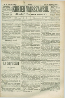 Kurjer Warszawski : dodatek poranny. R.68, nr 56 (25 lutego 1888)