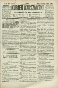 Kurjer Warszawski : dodatek poranny. R.68, nr 62 (2 marca 1888)