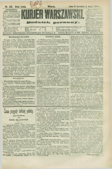 Kurjer Warszawski : dodatek poranny. R.68, nr 120 (1 maja 1888)