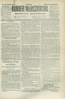Kurjer Warszawski : dodatek poranny. R.68, nr 142 (24 maja 1888)