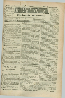 Kurjer Warszawski : dodatek poranny. R.68, nr 165 (16 czerwca 1888)