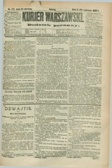 Kurjer Warszawski : dodatek poranny. R.68, nr 172 (23 czerwca 1888)