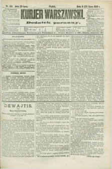 Kurjer Warszawski : dodatek poranny. R.68, nr 199 (20 lipca 1888)