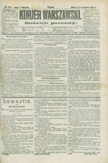 Kurjer Warszawski : dodatek poranny. R.68, nr 227 (17 sierpnia 1888)