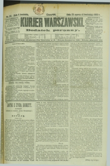 Kurjer Warszawski : dodatek poranny. R.69, nr 94 (4 kwietnia 1889)
