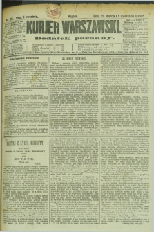 Kurjer Warszawski : dodatek poranny. R.69, nr 95 (5 kwietnia 1889)