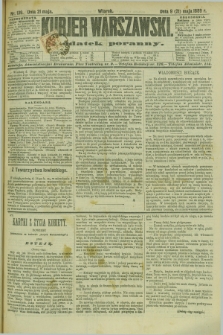 Kurjer Warszawski : dodatek poranny. R.69, nr 139 (21 maja 1889)