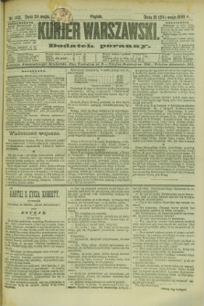 Kurjer Warszawski : dodatek poranny. R.69, nr 142 (24 maja 1889)