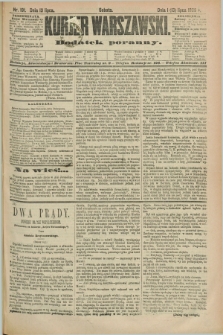 Kurjer Warszawski : dodatek poranny. R.69, nr 191 (13 lipca 1889)