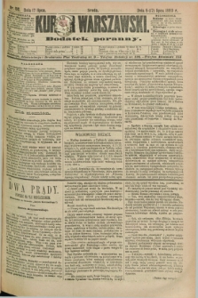 Kurjer Warszawski : dodatek poranny. R.69, nr 195 (17 lipca 1889)
