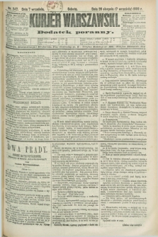 Kurjer Warszawski : dodatek poranny. R.69, nr 247 (7 września 1889)