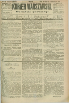 Kurjer Warszawski : dodatek poranny. R.70, nr 91 (1 kwietnia 1890)