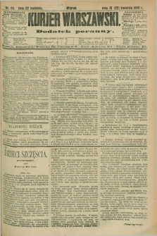 Kurjer Warszawski : dodatek poranny. R.70, nr 110 (22 kwietnia 1890)