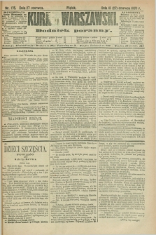 Kurjer Warszawski : dodatek poranny. R.70, nr 175 (27 czerwca 1890)