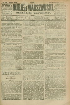 Kurjer Warszawski : dodatek poranny. R.70, nr 196 (18 lipca 1890)