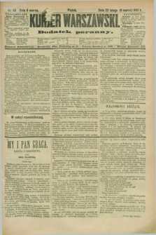 Kurjer Warszawski : dodatek poranny. R.71, nr 65 (6 marca 1891)