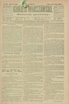 Kurjer Warszawski : dodatek poranny. R.73, nr 144 (27 maja 1893)