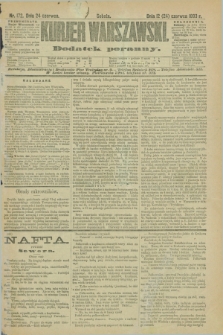 Kurjer Warszawski : dodatek poranny. R.73, nr 172 (24 czerwca 1893)