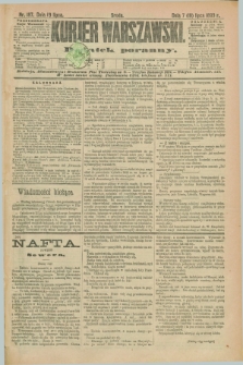 Kurjer Warszawski : dodatek poranny. R.73, nr 197 (19 lipca 1893)