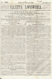 Gazeta Lwowska. 1862, nr 135