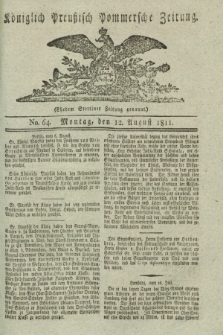 Königlich Preußisch Pommersche Zeitung. 1811, No. 64 (12 August)
