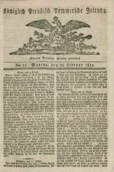 Königlich Preußisch Pommersche Zeitung. 1812, No. 12 (10 Februar)