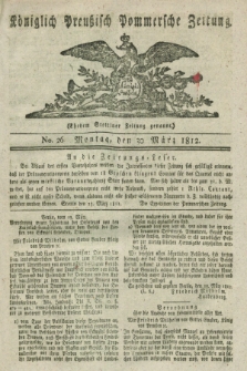 Königlich Preußisch Pommersche Zeitung. 1812, No. 26 (30 März)