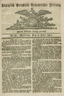 Königlich Preußisch Pommersche Zeitung. 1812, No. 54 (6 Juli)