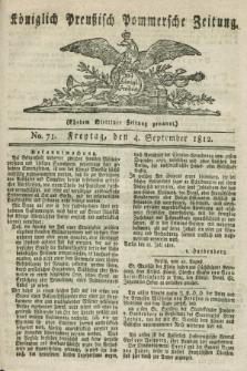 Königlich Preußisch Pommersche Zeitung. 1812, No. 71 (4 September)