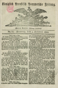 Königlich Preußisch Pommersche Zeitung. 1812, No. 79 (2 October)