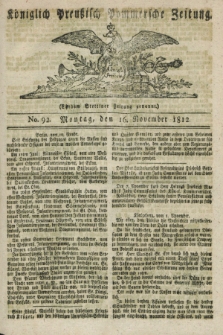 Königlich Preußisch Pommersche Zeitung. 1812, No. 92 (16 November)