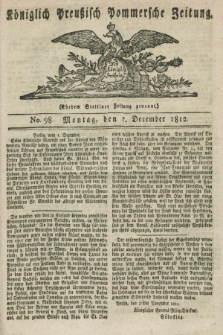 Königlich Preußisch Pommersche Zeitung. 1812, No. 98 (7 December)