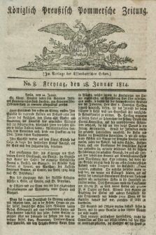 Königlich Preußisch Pommersche Zeitung. 1814, No. 8 (28 Januar)