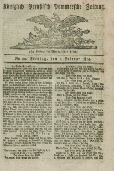 Königlich Preußisch Pommersche Zeitung. 1814, No. 10 (4 Februar)