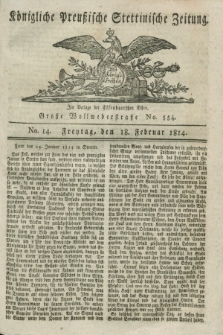 Königlich Preußische Stettinische Zeitung. 1814, No. 14 (18 Februar)