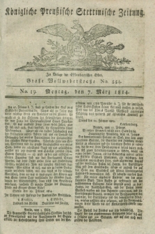 Königlich Preußische Stettinische Zeitung. 1814, No. 19 (7 März)