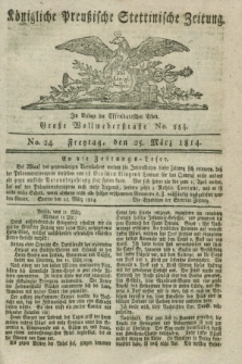 Königlich Preußische Stettinische Zeitung. 1814, No. 24 (25 März)