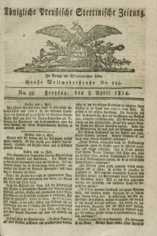 Königlich Preußische Stettinische Zeitung. 1814, No. 28 (8 April) + dod.