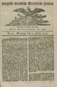 Königlich Preußische Stettinische Zeitung. 1814, No. 55 (11 Julius)