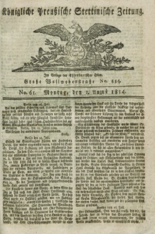 Königlich Preußische Stettinische Zeitung. 1814, No. 61 (1 August)