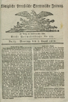 Königlich Preußische Stettinische Zeitung. 1814, No. 63 (8 August)