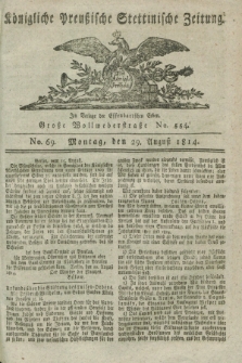 Königlich Preußische Stettinische Zeitung. 1814, No. 69 (29 August)